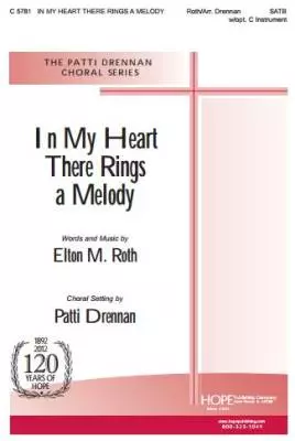 Hope Publishing Co - In My Heart There Rings A Melody - Roth/Drannan - SATB